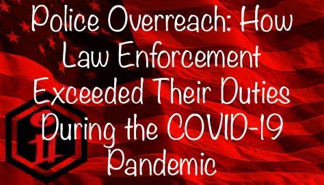 Police Overreach: How Law Enforcement Exceeded Their Duties During the COVID-19 Pandemic 1 5D6D953C 863D 45BA 90B1 DC77212A4A7F